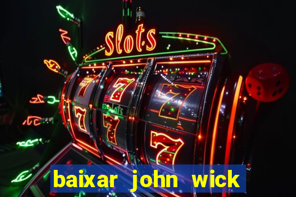 baixar john wick de volta ao jogo mega